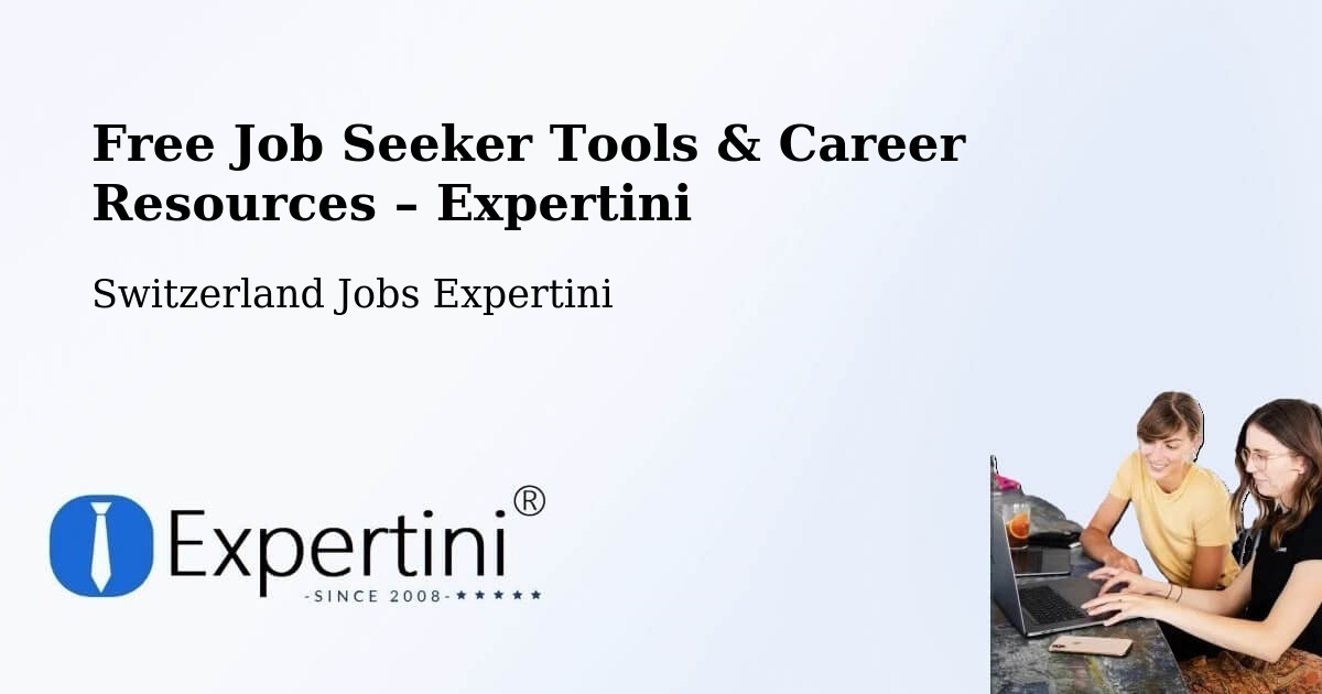 Free Job Seeker Tools & Career Resources – Stansstad - Stansstad, Switzerland Jobs Expertini